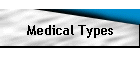 Medical Types
